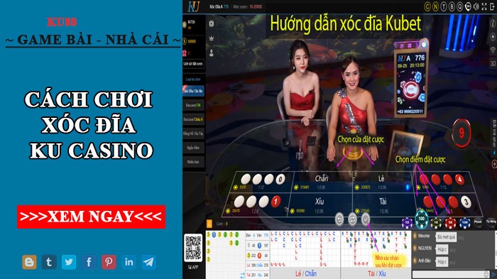 Cách chơi xóc đĩa KU Casino – Cách chơi xanh chín cho cao thủ