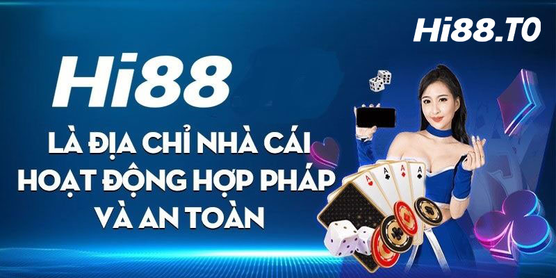 Nhà cái uy tín hàng đầu – nhà cái Hi88 có uy tín